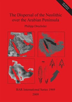 The Dispersal of the Neolithic over the Arabian Peninsula - Drechsler, Philipp
