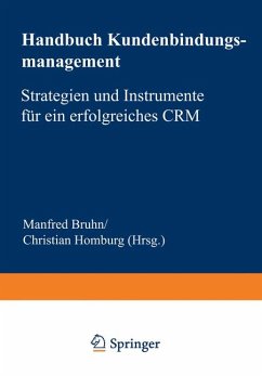 Handbuch Kundenbindungsmanagement: Strategien und Instrumente für ein erfolgreiches CRM