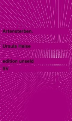 Nach der Natur. Das Artensterben und die moderne Kultur - Heise, Ursula K.