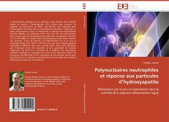 Polynucléaires neutrophiles et réponse aux particules d¿hydroxyapatite - Velard, Frédéric