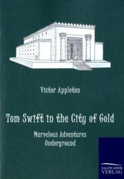 Tom Swift in the City of Gold - Appleton, Victor