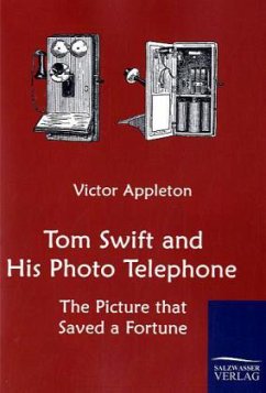 Tom Swift and His Photo Telephone - Appleton, Victor