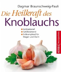 Die Heilkraft des Knoblauchs - Braunschweig-Pauli, Dagmar