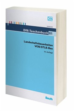 Landschaftsbauarbeiten VOB/STLB-Bau: VOB Teil B: DIN 1961, VOB Teil C: ATV DIN 18299, ATV DIN 18300, ATV DIN 18315, ATV DIN 18317, ATV DIN 18318, ATV ... DIN 18332, ATV DIN 18333 (DIN-Taschenbuch) - DIN, e.V.