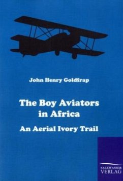 The Boy Aviators in Africa - Goldfrap, John H.