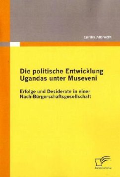 Die politische Entwicklung Ugandas unter Museveni - Albrecht, Enriko