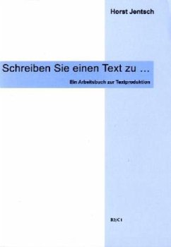 Schreiben Sie einen Text zu... / Schreiben Sie einen Text zu . . . von