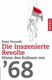 Die inszenierte Revolte