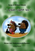 i glaub, s' geht los!