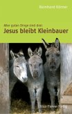 Jesus bleibt Kleinbauer