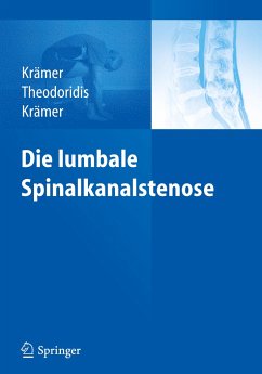 Die lumbale Spinalkanalstenose - Krämer, Robert;Theodoridis, Theodoros;Krämer, Jürgen