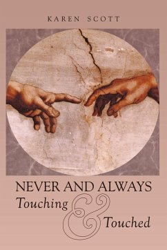Never and Always Touching & Touched - Scott, Karen