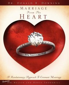 Marriage From The Heart - Downing, Donald R.