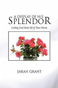 A Display Of His Splendor - Grant, Sarah