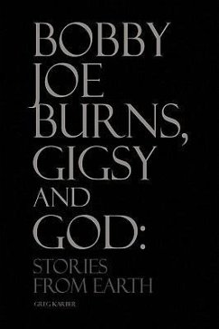 Bobby Joe Burns, Gigsy and God