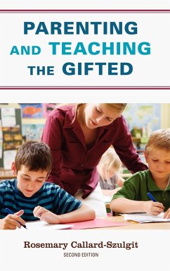 Parenting and Teaching the Gifted - Callard-Szulgit, Rosemary S.