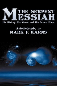 The Serpent Messiah - Karns, Mark F.