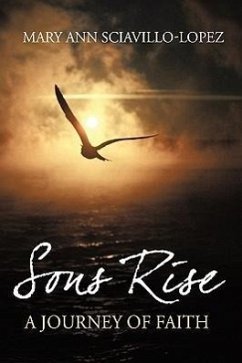 Sons Rise - Sciavillo-Lopez, Mary Ann