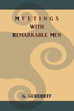 Meetings with Remarkable Men - Gurdjieff, G.