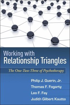 Working with Relationship Triangles - Guerin, Philip J; Fogarty, Thomas F; Fay, Leo F; Kautto, Judith Gilbert