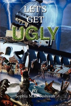 Let's Get Ugly - Tushiyah, Sophia M. R.