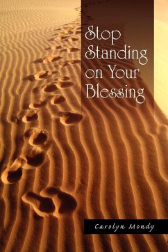 Stop Standing on Your Blessing - Mondy, Carolyn