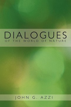 Dialogues of the World of Nature - John G. Azzi, G. Azzi