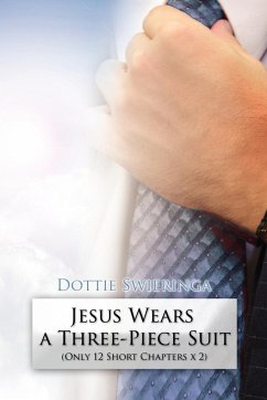 Jesus Wears a Three-Piece Suit - Swieringa, Dottie