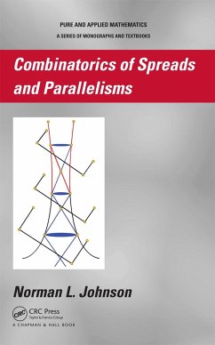 Combinatorics of Spreads and Parallelisms - Johnson, Norman