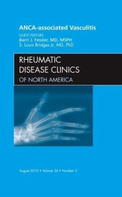 Anca-Associated Vasculitis, an Issue of Rheumatic Disease Clinics - Fessler, Barrie J.;Bridges Jr., S. Louis