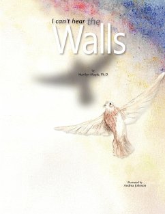 I Can't Hear the Walls - Marilyn Maple, Ph. D.