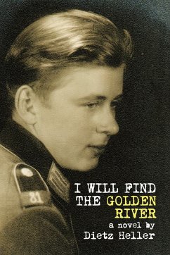 I Will Find the Golden River - Dietz Heller, Heller