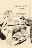 Glenna Snows Cookbook: Home Tested Recipes by Beacon Journal Readers