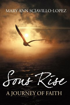 Sons Rise - Sciavillo-Lopez, Mary Ann