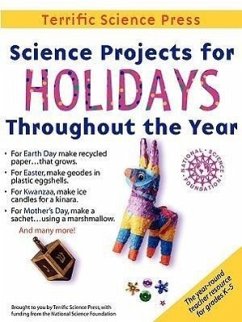 Science Projects for Holidays Throughout the Year: Complete Lessons for the Elementary Grades - Sarquis, Mickey; Woodward, Linda