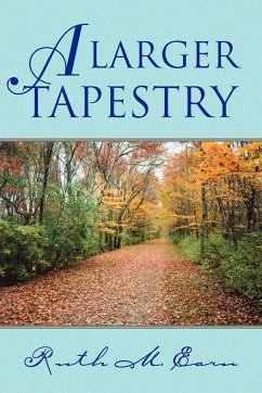 A Larger Tapestry - Earn, Ruth M.