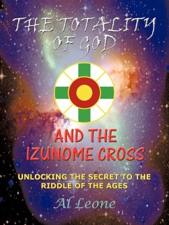 The Totality of God and the Izunome Cross - Al Leone, Leone; Al Leone