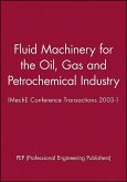 Fluid Machinery for the Oil, Gas and Petrochemical Industry