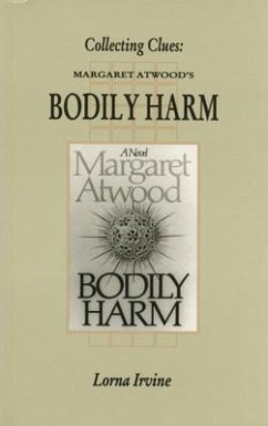 Collection Clues: Margaret Atwood's Bodily Harm - Irvine, Lorna