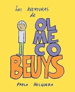 Las Aventuras de Olmeco Beuys - Helguera, Pablo