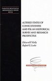 Altered States of Consciousness and Psi: An Historical Survey and Research Prospectus: Parapsychological Monograph Series No. 18