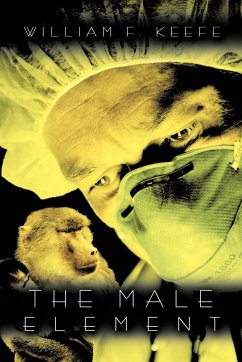 The Male Element - Keefe, William F.