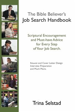 The Bible Believer's Job Search Handbook - Selstad, Trina; Trina Selstad, Selstad; Trina Selstad
