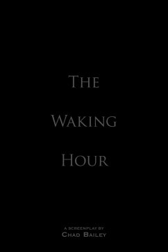 The Waking Hour - Chad Bailey, Bailey