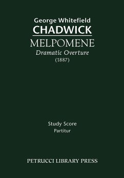 Melpomene, Dramatic Overture - Chadwick, George Whitefield