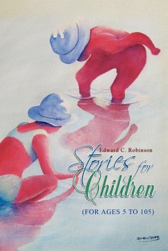 Stories for Children - Robinson, Edward C.