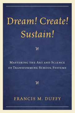 Dream! Create! Sustain! - Duffy, Francis M.