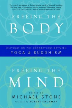 Freeing the Body, Freeing the Mind: Writings on the Connections Between Yoga and Buddhism