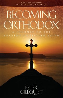 Becoming Orthodox - Gillquist, Peter E.