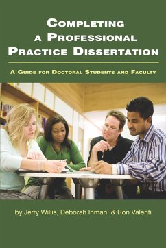 Completing a Professional Practice Dissertation - Willis, Jerry W.; Inman, Deborah; Valenti, Ron